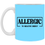 Allergic to Negative Energy-11oz White Mug