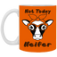 Not Today Heifer-11oz White Mug