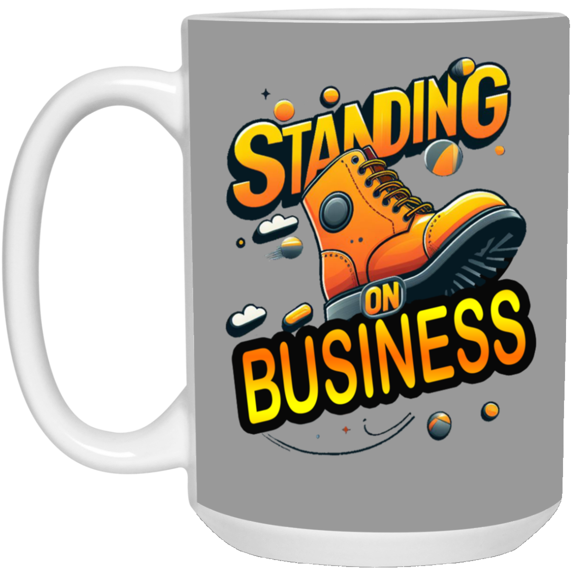 Standing on Business-Tim Boot-15oz White Mug