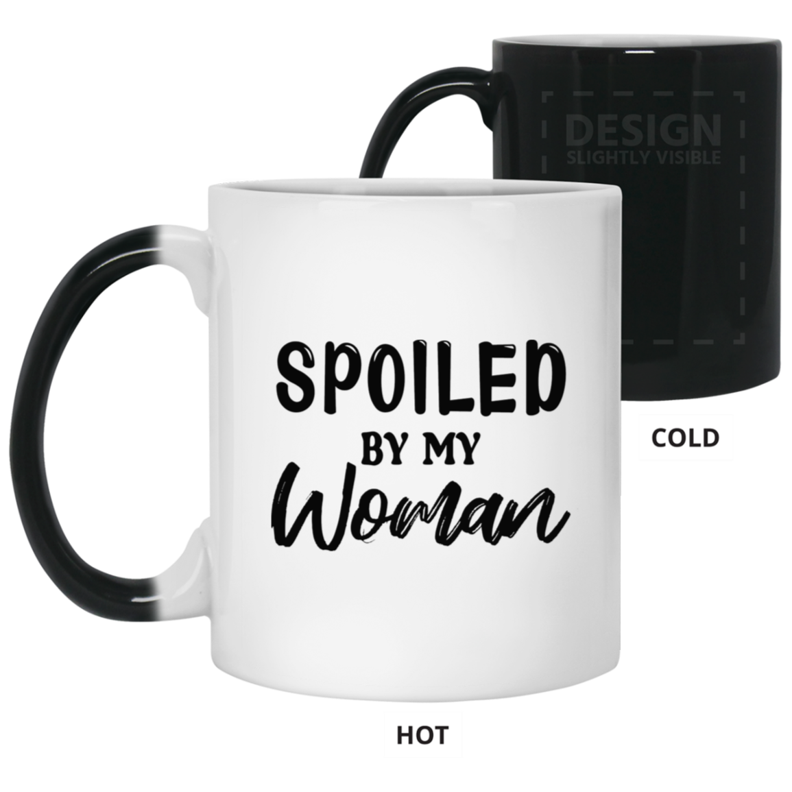 Spoiled By My Woman-11oz Color Changing Mug