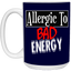Allergic to Bad Energy-15oz White Mug