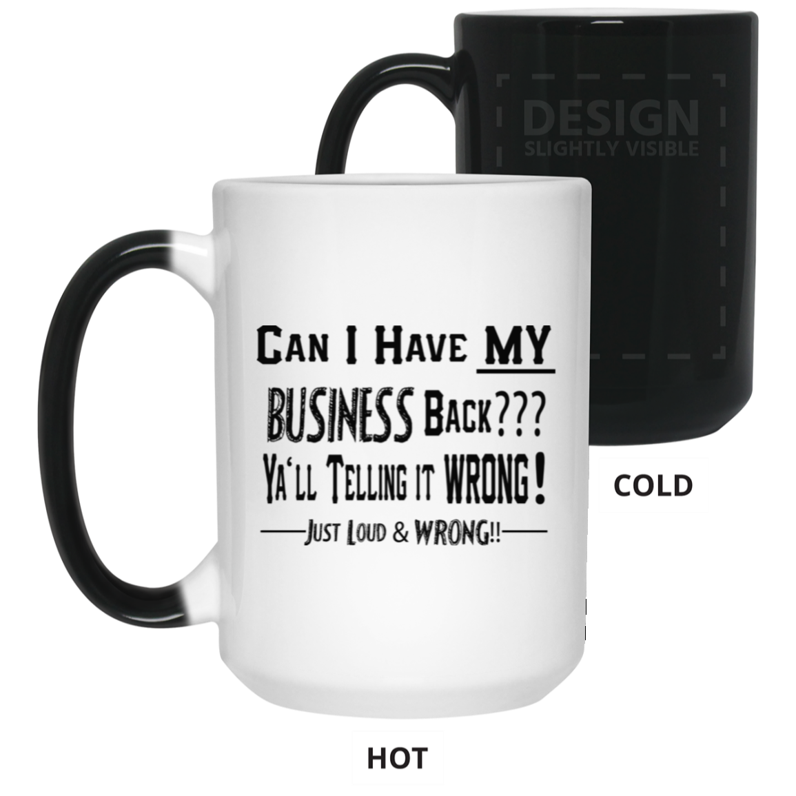 My Business-15oz Color Changing Mug