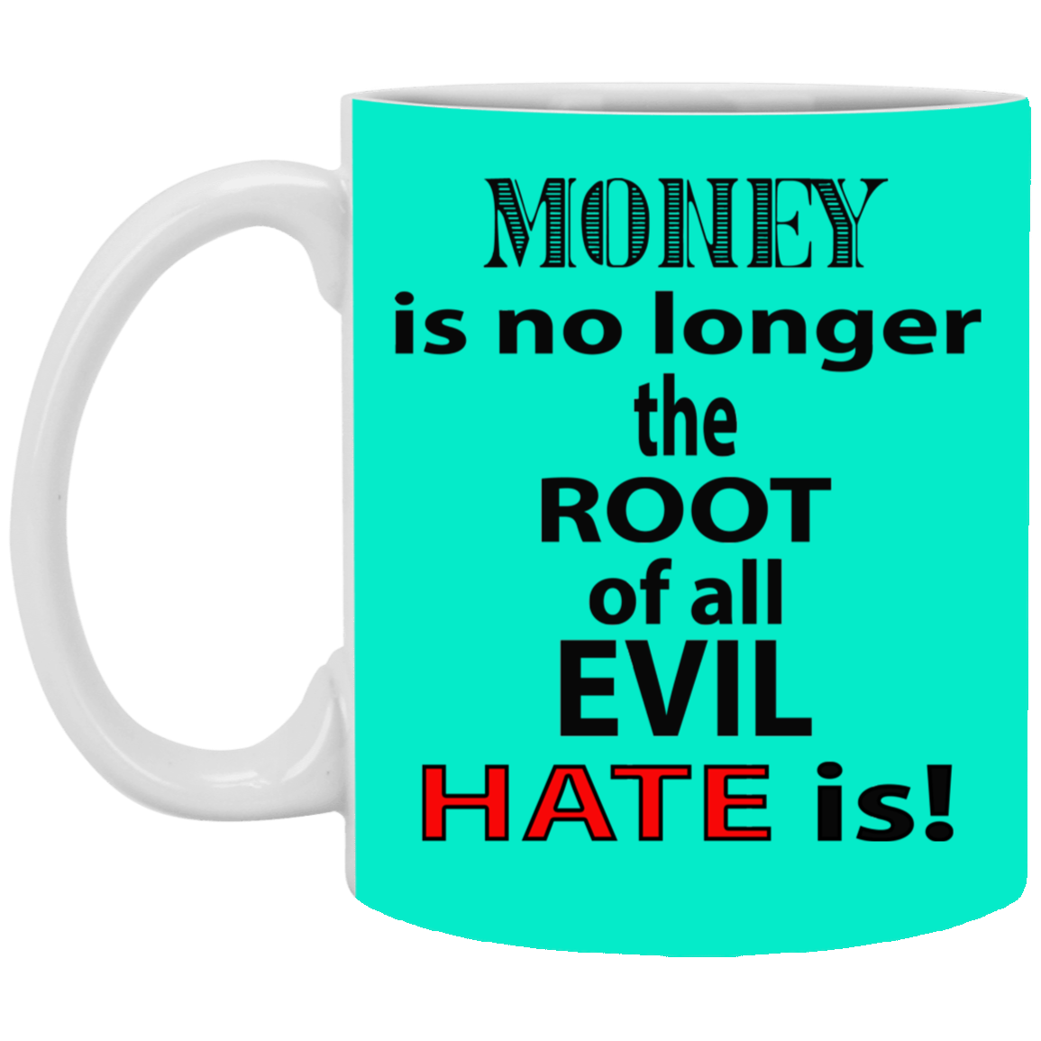 Root of Evil-Hate-11oz White Mug