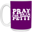 Pray-I'm Petty-15oz White Mug