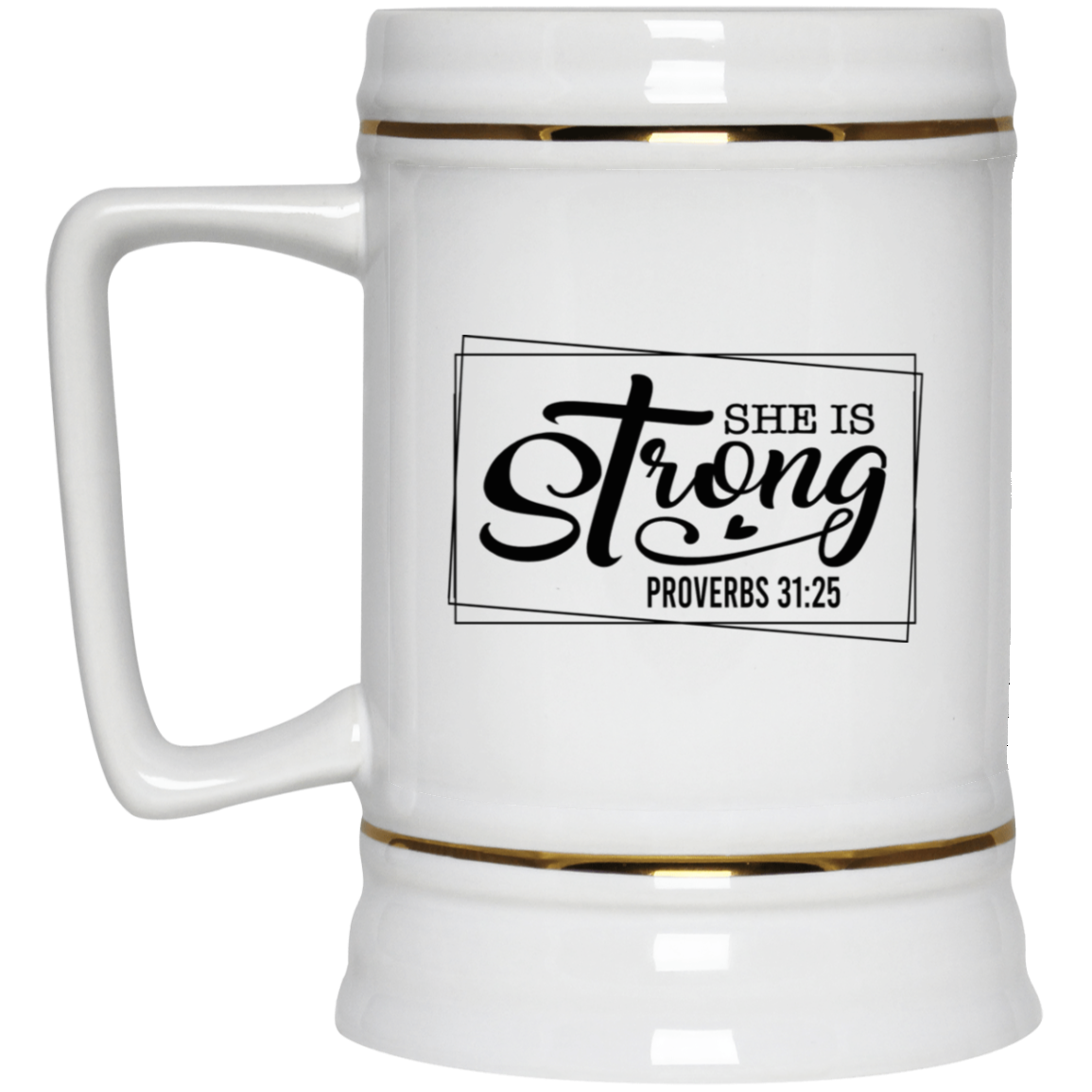 She is Strong-Beer Stein 22oz.