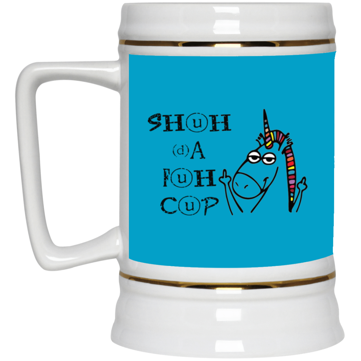 Shuhdafuhcup-Beer Stein 22oz.