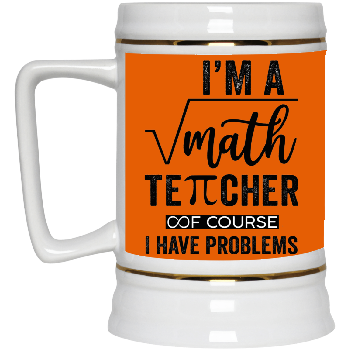 Math Teacher-Beer Stein 22oz.