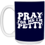Pray-I'm Petty-15oz White Mug