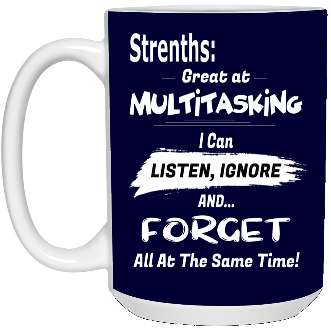 Multitasking Strengths-15oz White Mug