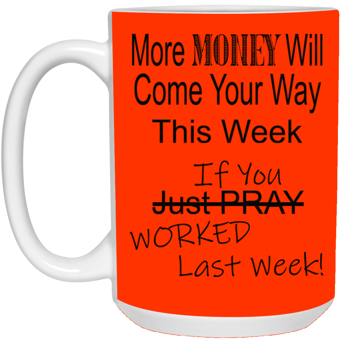 More Money-15oz White Mug