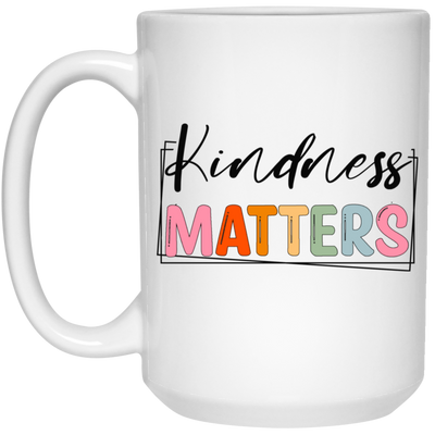 Kindness Matters-15oz White Mug
