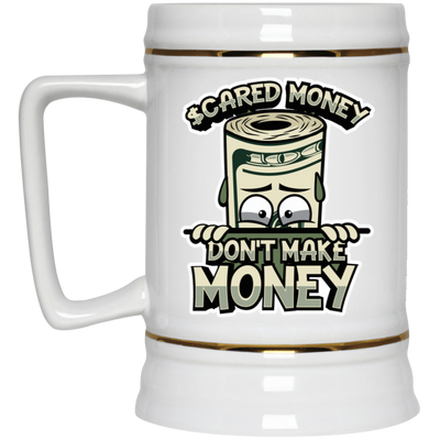 Scared Money-Beer Stein 22oz.