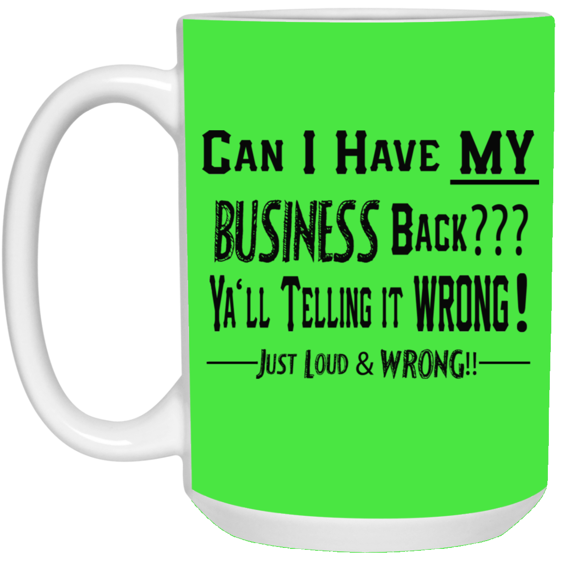 My Business-15oz White Mug