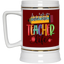 Livin' Teacher Life-Beer Stein 22oz.