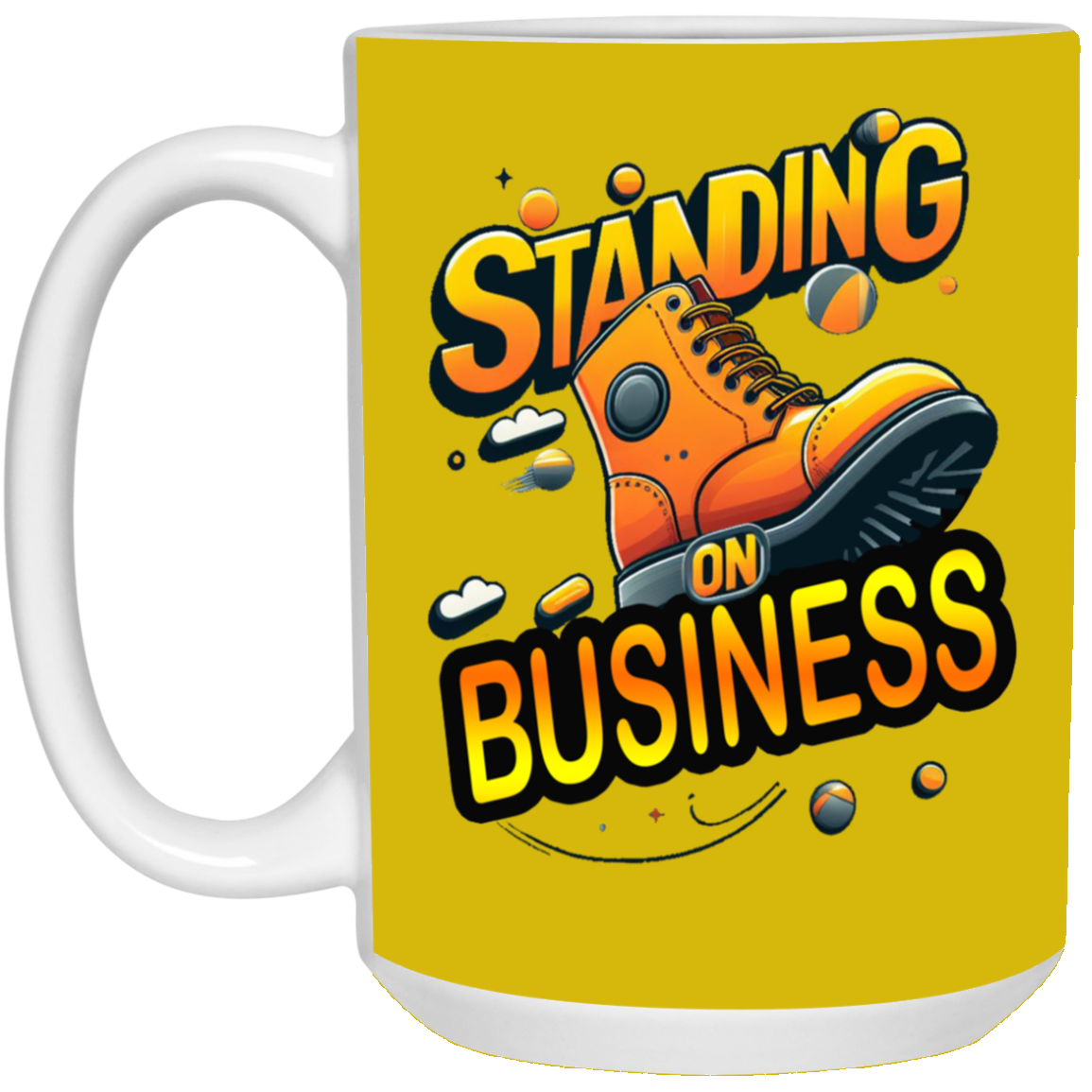 Standing on Business-Tim Boot-15oz White Mug