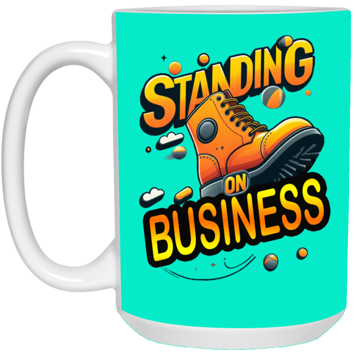 Standing on Business-Tim Boot-15oz White Mug
