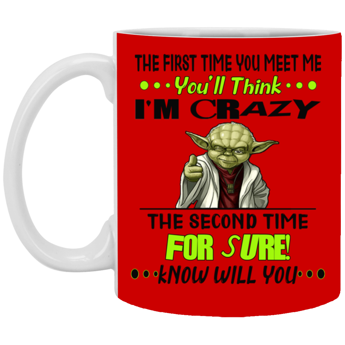 Crazy Yoda-11oz White Mug