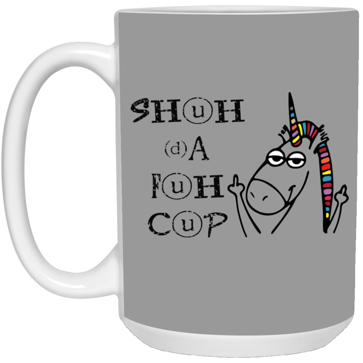 Shuhdafuhcup-15oz White Mug