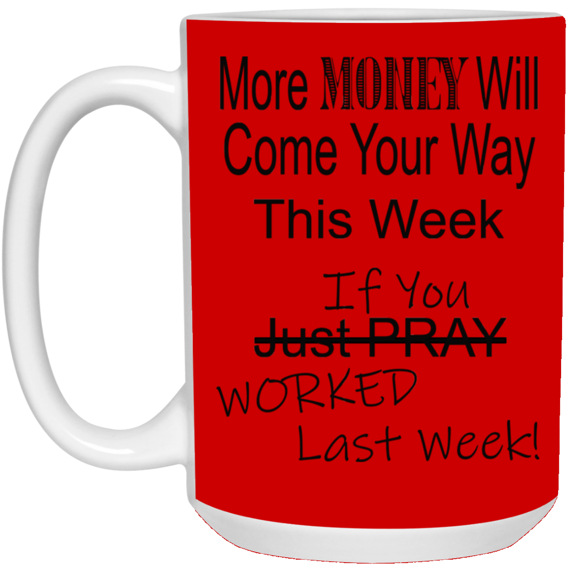 More Money-15oz White Mug