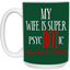Psychotic-Wife-15oz White Mug