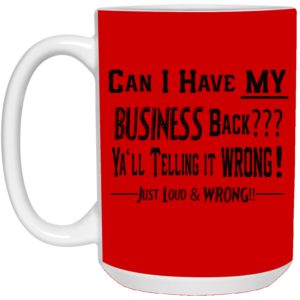 My Business-15oz White Mug