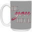 Beyoutiful-15oz White Mug
