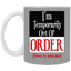 Out of Order-11oz White Mug