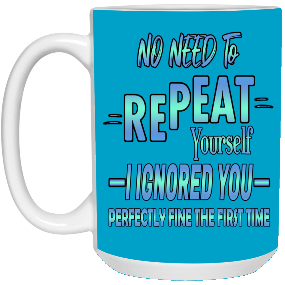 Ignored-15oz White Mug