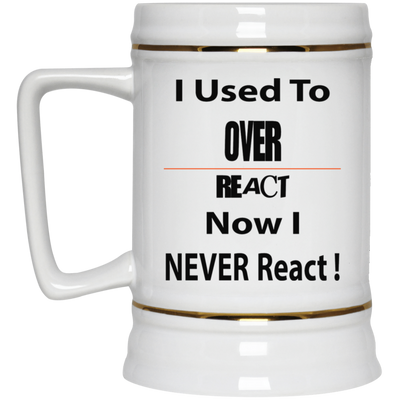 Overreact-Beer Stein 22oz.