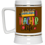 Livin' Teacher Life-Beer Stein 22oz.