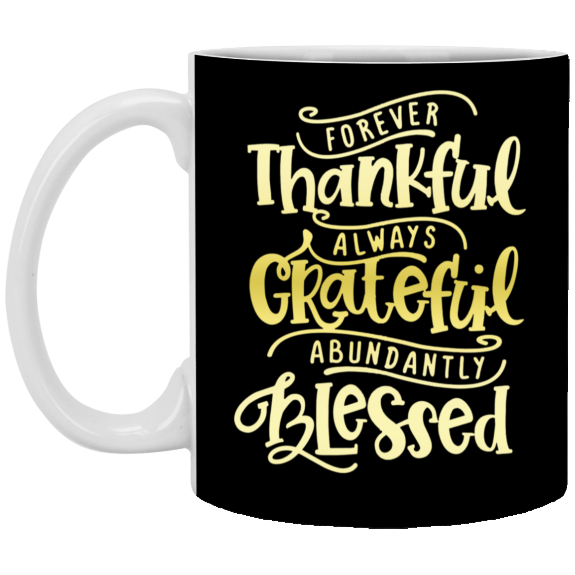 Forever Thankful-11oz White Mug