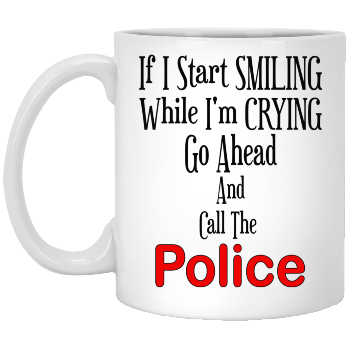 Smiling-Crying-11oz White Mug