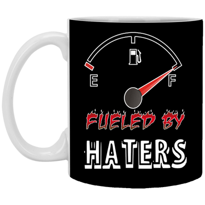 Fueled by Haters-11oz White Mug