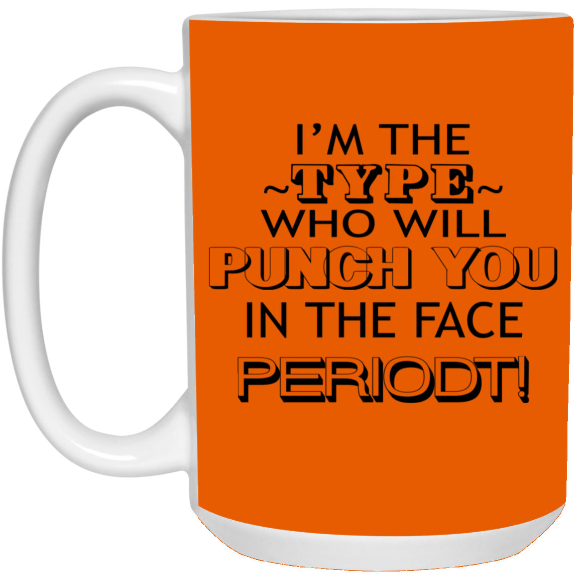 Punch You-15oz White Mug