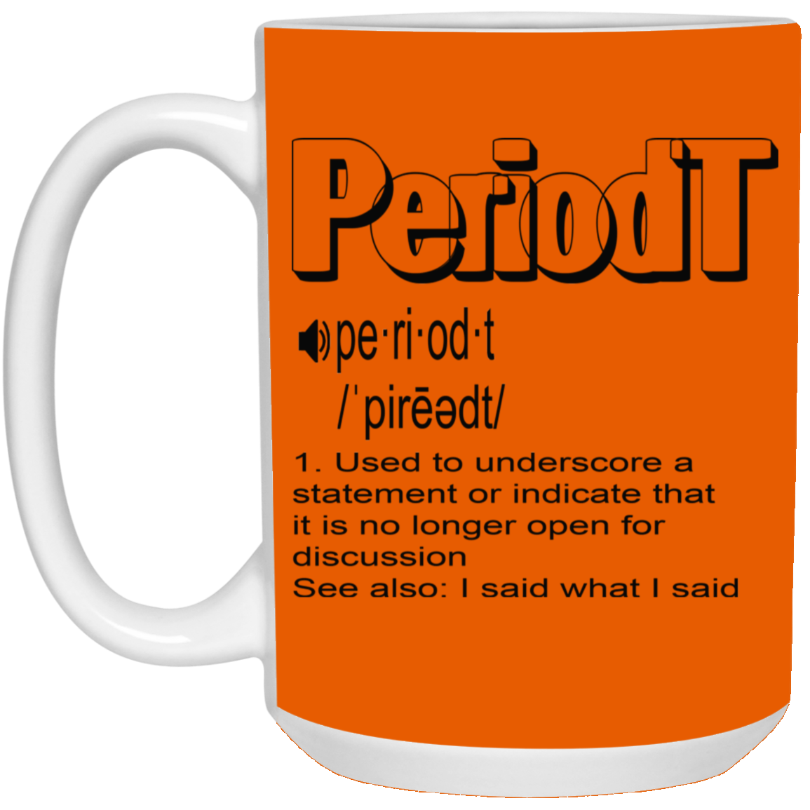 Periodt-15oz White Mug