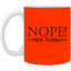 Not Today-11oz White Mug