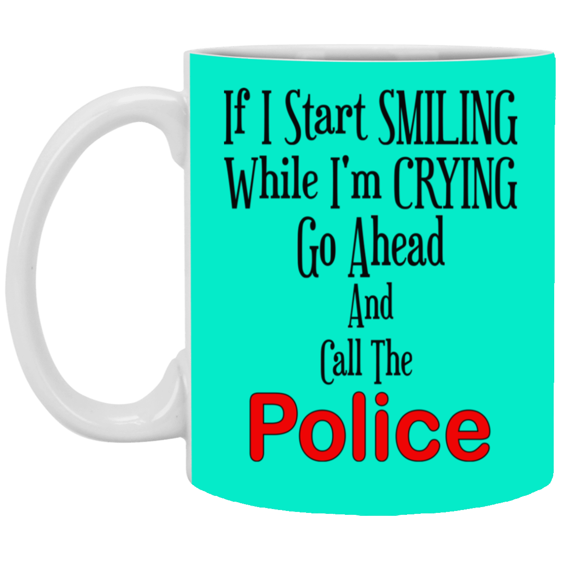 Smiling-Crying-11oz White Mug