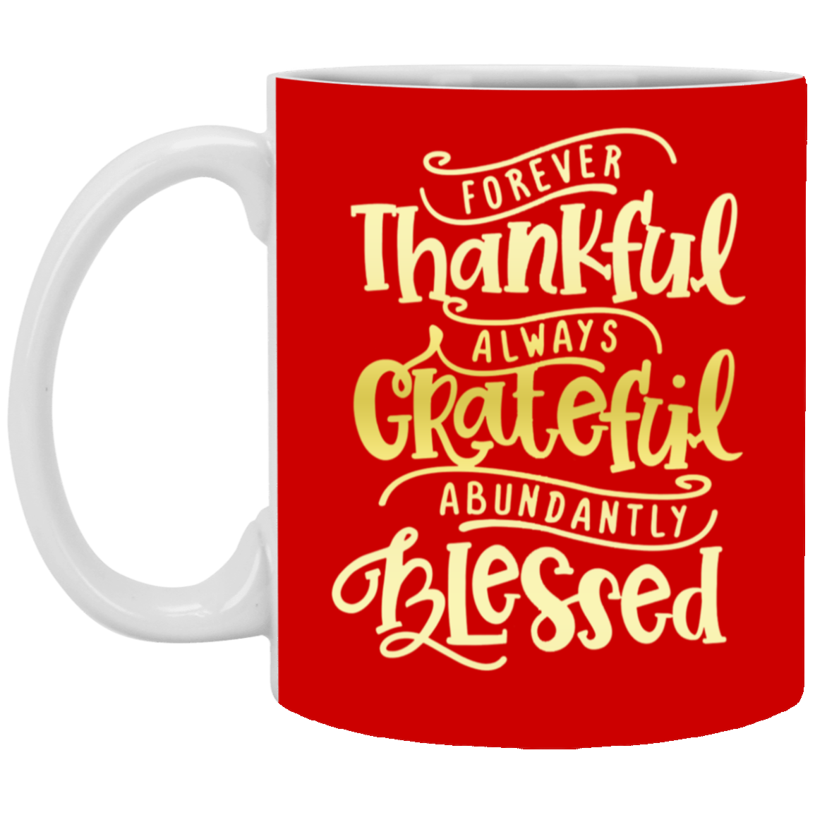 Forever Thankful-11oz White Mug