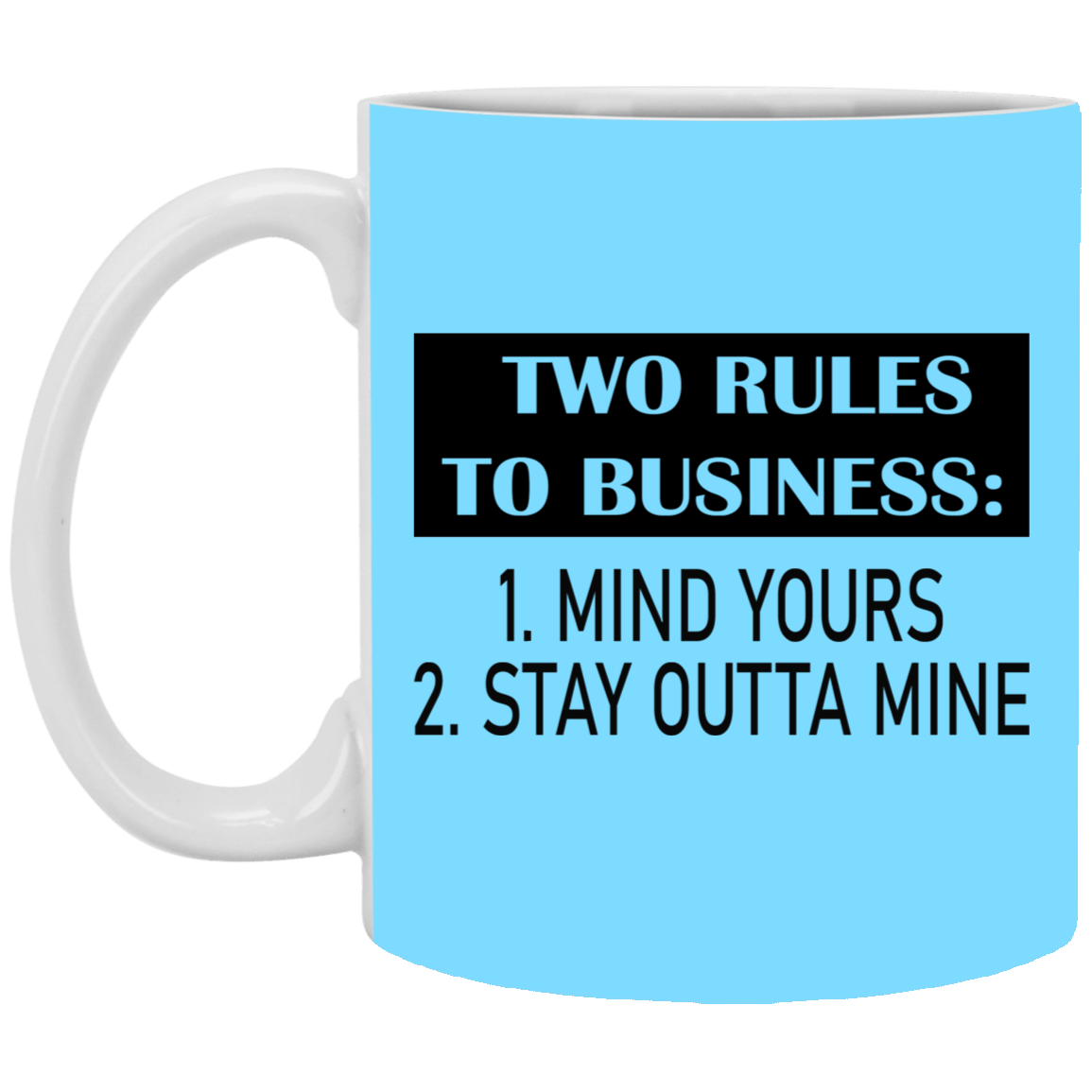 Business Rules-11oz White Mug