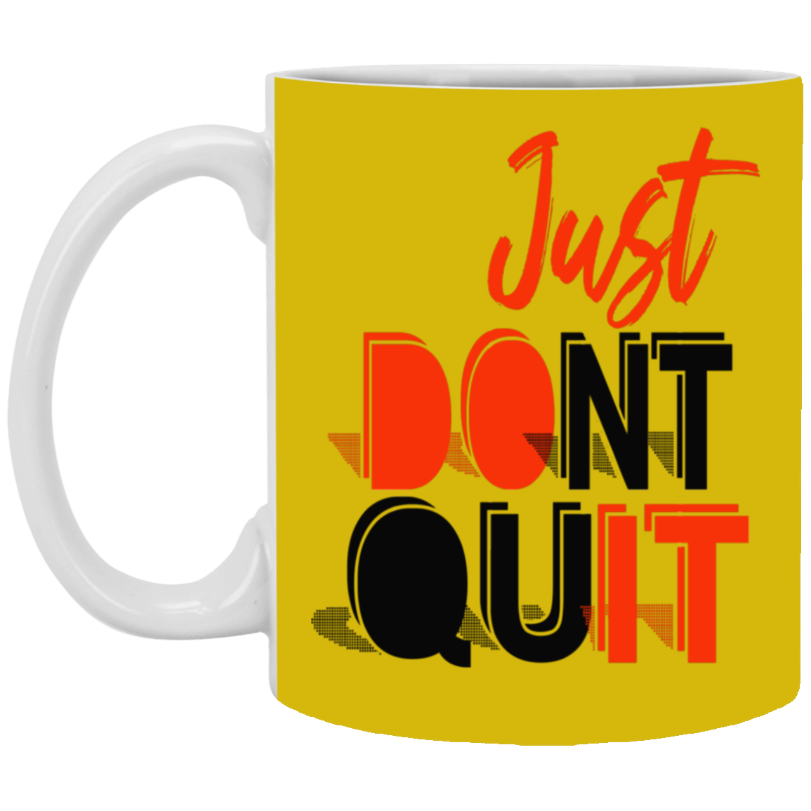 Don't Quit-11oz White Mug