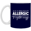 Allergic to Negative Energy Trio-11oz White Mug