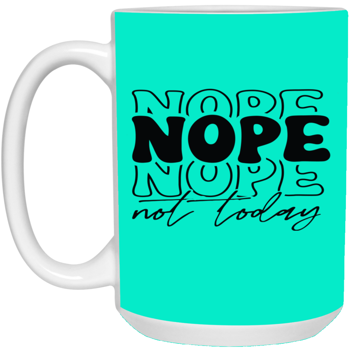 Nope-15oz White Mug