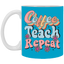 Coffee-Teach-Repeat-11oz White Mug