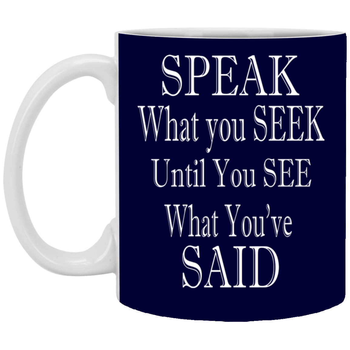 Speak-Seek-11oz White Mug