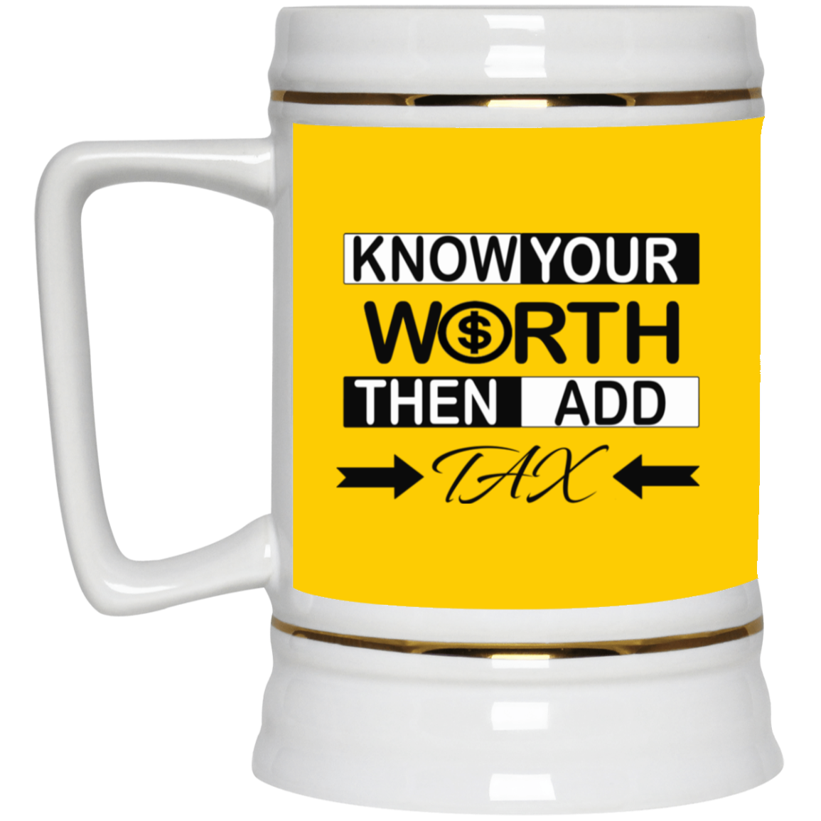 Know Your Worth-Beer Stein 22oz.