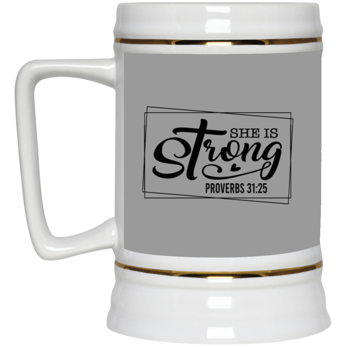 She is Strong-Beer Stein 22oz.