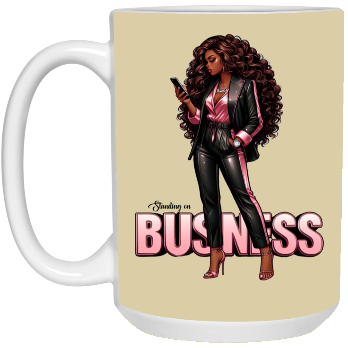 Standing on Business-Black Woman-15oz White Mug