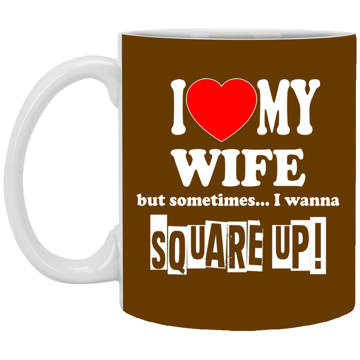Square Up-Wife-11oz White Mug