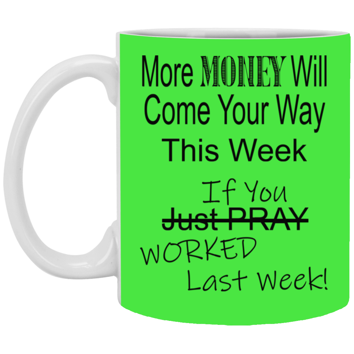 More Money-11oz White Mug