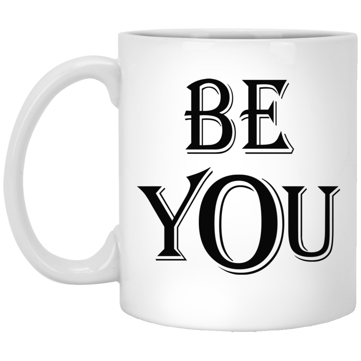 Be You-11oz White Mug